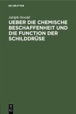 Ueber die chemische Beschaffenheit und die Function der Schilddrüse (eBook, PDF)