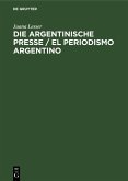 Die argentinische Presse / El periodismo argentino (eBook, PDF)