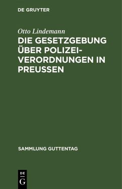 Cover Die Gesetzgebung über Polizeiverordnungen in Preußen (eBook, PDF)