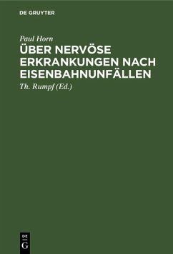 Über nervöse Erkrankungen nach Eisenbahnunfällen (eBook, PDF) - Horn, Paul