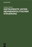 Instrumente unternehmenspolitischer Steuerung (eBook, PDF)