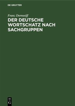 Der deutsche Wortschatz nach Sachgruppen (eBook, PDF) - Dornseiff, Franz