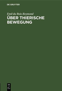 Über thierische Bewegung (eBook, PDF) - Bois-Reymond, Emil Du