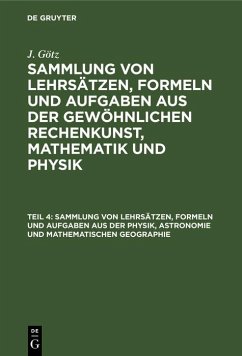 Cover Sammlung von Lehrsätzen, Formeln und Aufgaben aus der Physik, Astronomie und mathematischen Geographie (eBook, PDF)