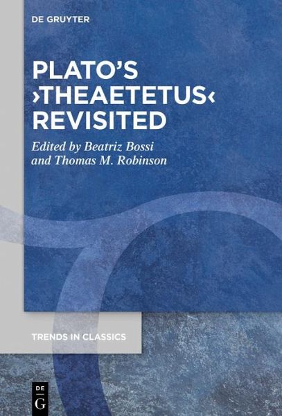 Plato's >Theaetetus< Revisited (eBook, PDF) Plato's >Theaetetus< Revisited (eBook, PDF)