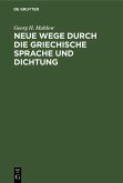 Neue Wege durch die griechische Sprache und Dichtung (eBook, PDF)