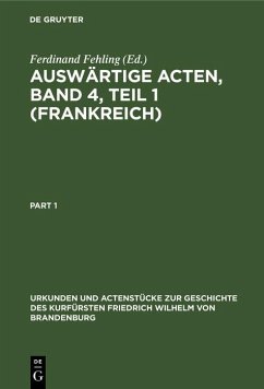 Auswärtige Acten, Band 4, Teil 1 (Frankreich) (eBook, PDF)