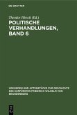 Politische Verhandlungen, Band 6 (eBook, PDF)