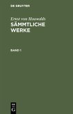 Ernst von Houwalds: Sämmtliche Werke. Band 1 (eBook, PDF) Ernst von Houwalds: Sämmtliche Werke. Band 1 (eBook, PDF)
