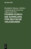 Führer durch die Sammlung für Deutsche Volkskunde (eBook, PDF)