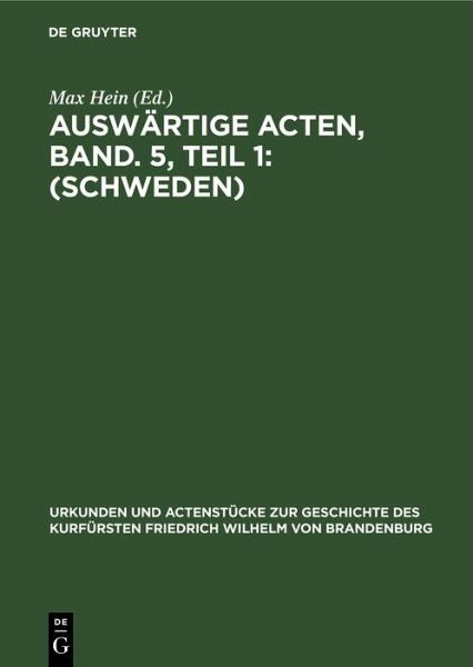 Auswärtige Acten, Band. 5, Teil 1: (Schweden) (eBook, PDF)