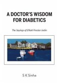 A Doctor's Wisdom for Diabetics (eBook, ePUB)