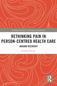 Rethinking Pain in Person-Centred Health Care (eBook, PDF) - Buetow, Stephen