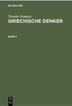 Theodor Gomperz: Griechische Denker. Band 2 (eBook, PDF) - Gomperz, Theodor