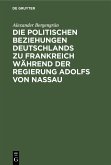 Die politischen Beziehungen Deutschlands zu Frankreich während der Regierung Adolfs von Nassau (eBook, PDF)