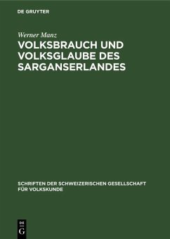 Volksbrauch und Volksglaube des Sarganserlandes (eBook, PDF) - Manz, Werner