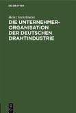 Die Unternehmer-Organisation der deutschen Drahtindustrie (eBook, PDF)