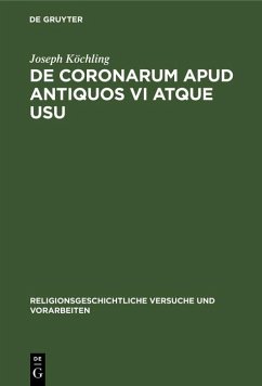 De coronarum apud antiquos vi atque usu (eBook, PDF) - Köchling, Joseph