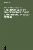Nachbarrecht im Bundesgebiet (ohne Bayern) und in West-Berlin (eBook, PDF)