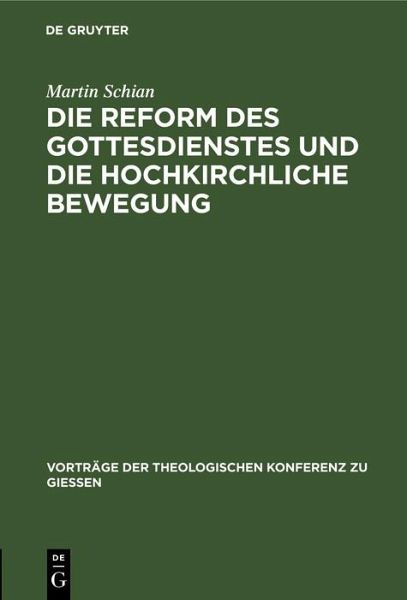 Die Reform des Gottesdienstes und die hochkirchliche Bewegung (eBook, PDF)