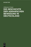 Die Geschichte der agrarischen Bewegung in Deutschland (eBook, PDF)