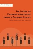 The Future of Philippine Agriculture under a Changing Climate (eBook, PDF) The Future of Philippine Agriculture under a Changing Climate (eBook, PDF)
