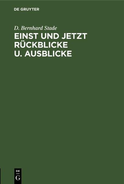 Einst und jetzt Rückblicke u. Ausblicke (eBook, PDF) Einst und jetzt Rückblicke u. Ausblicke (eBook, PDF)