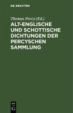 Alt-englische und schottische Dichtungen der Percyschen Sammlung (eBook, PDF)