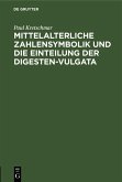 Mittelalterliche Zahlensymbolik und die Einteilung der Digesten-Vulgata (eBook, PDF)