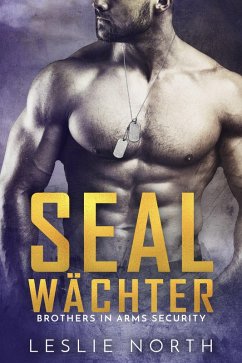 Cover SEAL Wächter (Brothers in Arms Serie, #3) (eBook, ePUB)