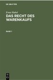 Ernst Rabel: Das Recht des Warenkaufs. Band 1 (eBook, PDF)