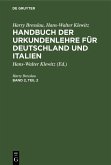 Harry Bresslau; Hans-Walter Klewitz: Handbuch der Urkundenlehre für Deutschland und Italien. Band 2, Teil 2 (eBook, PDF)
