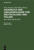 Harry Bresslau; Hans-Walter Klewitz: Handbuch der Urkundenlehre für Deutschland und Italien. Band 2, Teil 2 (eBook, PDF)
