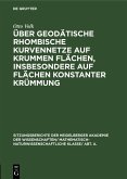Über geodätische rhombische Kurvennetze auf krummen Flächen, insbesondere auf Flächen konstanter Krümmung (eBook, PDF) Über geodätische rhombische Kurvennetze auf krummen Flächen, insbesondere auf Flächen konstanter Krümmung (eBook, PDF)