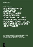 Die Intensitäten alluvialer und diluvialer geologischer Vorgänge und ihre Einwirkung auf die pliocäne Rumpffläche des Kraichgaues und Odenwaldes (eBook, PDF)