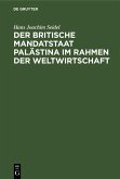 Der britische Mandatstaat Palästina im Rahmen der Weltwirtschaft (eBook, PDF)