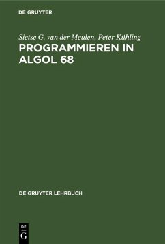 Programmieren in ALGOL 68 (eBook, PDF) - Meulen, Sietse G. van der; Kühling, Peter