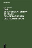 Das Berufsbeamtentum im neuen demokratischen deutschen Staat (eBook, PDF)