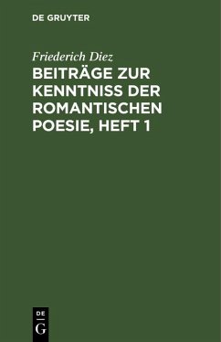 Beiträge zur Kenntniß der romantischen Poesie, Heft 1 (eBook, PDF) - Diez, Friederich