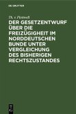 Der Gesetzentwurf über die Freizügigheit im Norddeutschen Bunde unter Vergleichung des bisherigen Rechtszustandes (eBook, PDF)