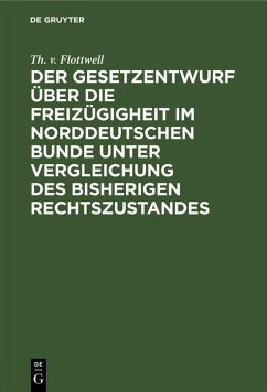 Cover Der Gesetzentwurf über die Freizügigheit im Norddeutschen Bunde unter Vergleichung des bisherigen Rechtszustandes (eBook, PDF)