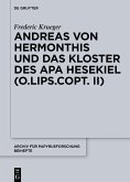 Andreas von Hermonthis und das Kloster des Apa Hesekiel (eBook, PDF)