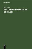 Feldherrnkunst im Schach (eBook, PDF)