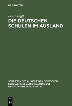 Die deutschen Schulen im Ausland (eBook, PDF) - Kapff, Ernst