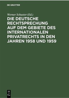 Die deutsche Rechtsprechung auf dem Gebiete des internationalen Privatrechts in den Jahren 1958 und 1959 (eBook, PDF)