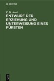 Entwurf der Erziehung und Unterweisung eines Fürsten (eBook, PDF)