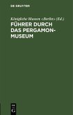 Führer durch das Pergamon-Museum (eBook, PDF)