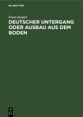 Deutscher Untergang oder Ausbau aus dem Boden (eBook, PDF)