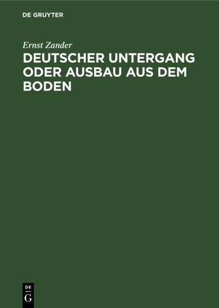 Deutscher Untergang oder Ausbau aus dem Boden (eBook, PDF) Deutscher Untergang oder Ausbau aus dem Boden (eBook, PDF)