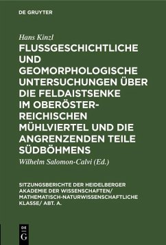 Cover Flußgeschichtliche und geomorphologische Untersuchungen über die Feldaistsenke im oberösterreichischen Mühlviertel und die angrenzenden Teile Südböhmens (eBook, PDF)